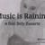 Music Is Raining